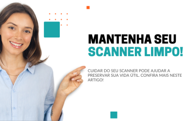 MANTENHA SEU SCANNER LIMPO