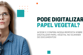 pode digitalizar papel vegetal