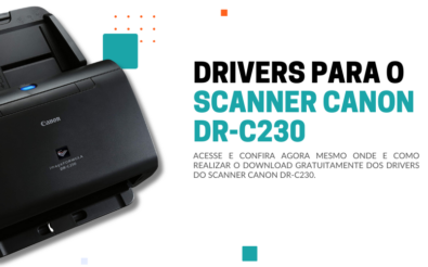 Onde fazer o download dos drivers do Scanner Canon DR-C230