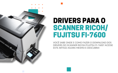 Onde fazer o download dos drivers do Scanner RicohFujitsu Fi-7600