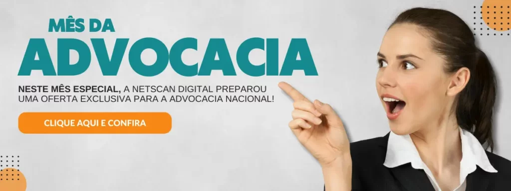 MÊS DA ADVOCACIA NETSCAN DIGITAL AGOSTO 2024