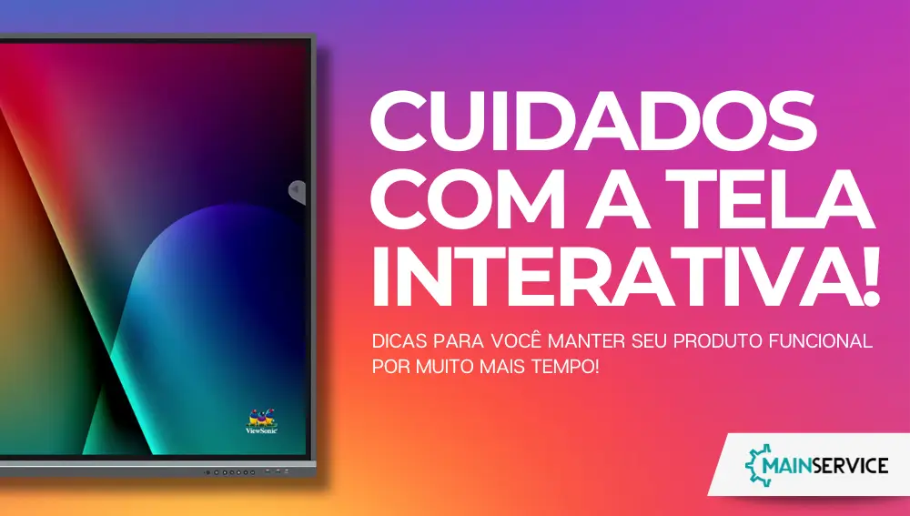 CUIDADOS COM A TELA INTERATIVA VIEWSONIC