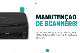 Manutenção de Scanners Profissionais - como contratar