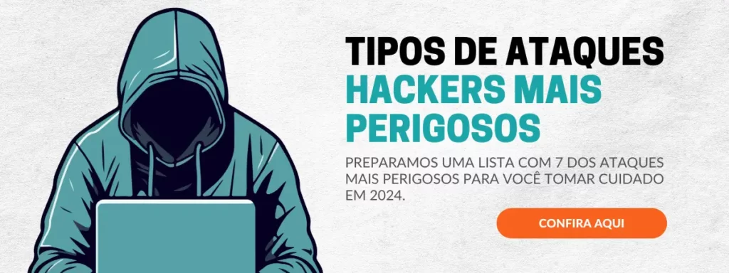 TIPOS DE ATAQUES HACKERS MAIS PERIGOSOS de 2024 - MAIN SERVICE 