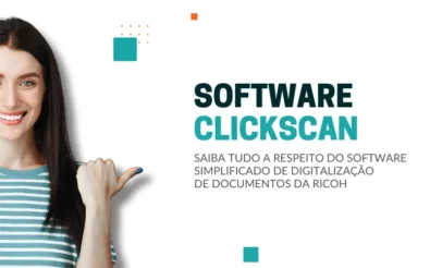 Conheça o Software ClickScan - A Revolução na Digitalização de Documentos