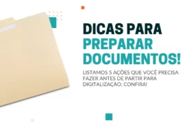 Dicas para preparar documentos para digitalização