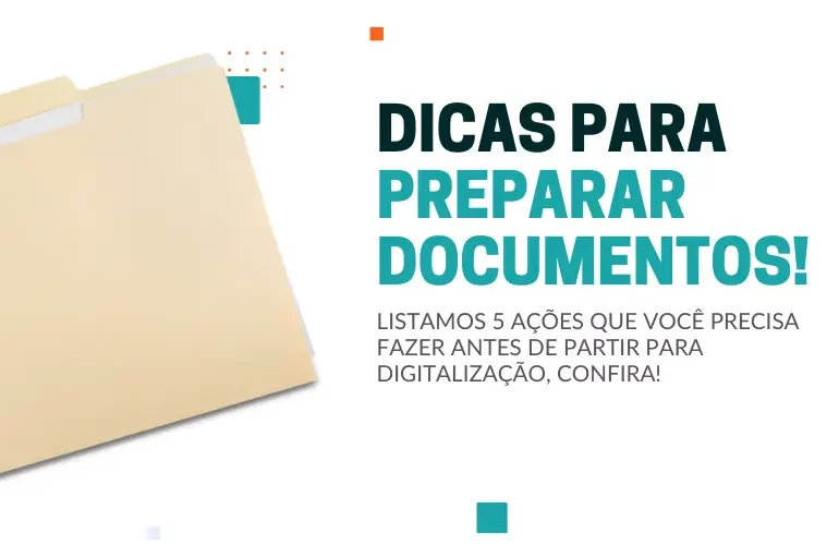 Dicas para preparar documentos para digitalização