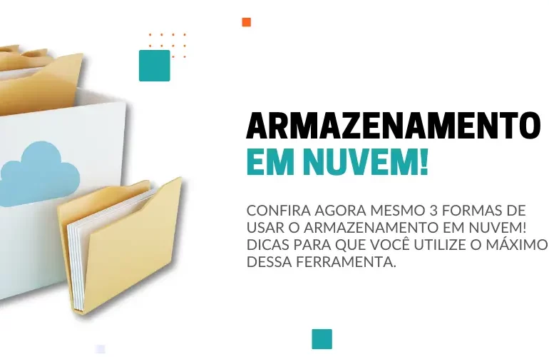 3 formas de usar o Armazenamento em Nuvem