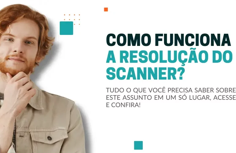 COMO FUNCIONA A RESOLUÇÃO DO SCANNER