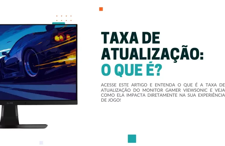 O que é a Taxa de Atualização do Monitor Gamer