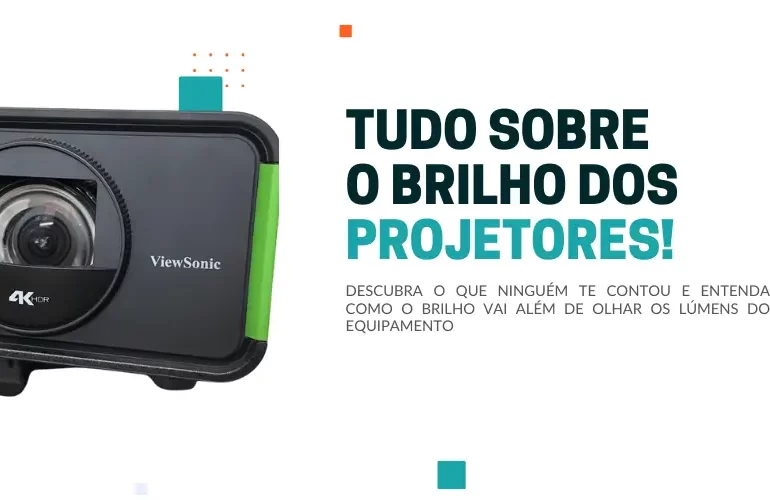 Tudo sobre o brilho dos projetores - Descubra o que ninguém te contou!