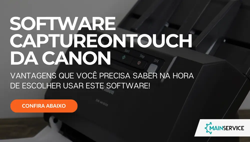 Software captureontouch da canon - vantagens de uso - main service