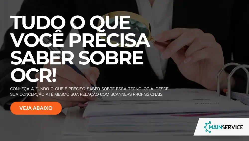 Tudo o que você precisa saber sobre OCR - MAIN SERVICE