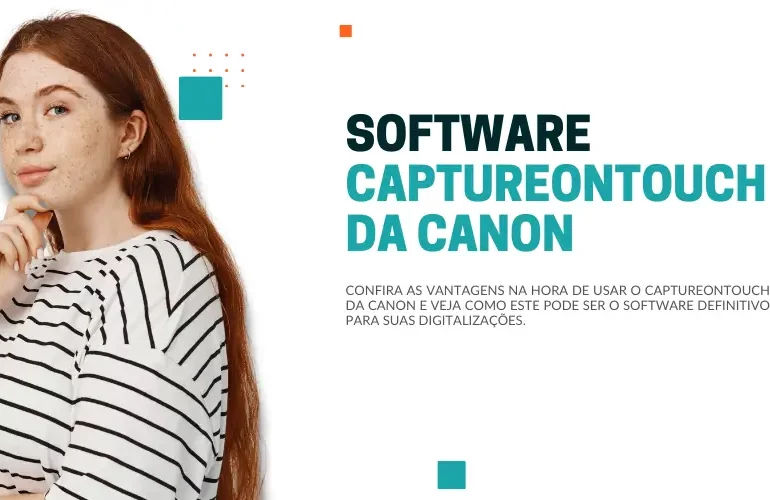 Vantagens na hora de usar o Software CaptureOnTouch da Canon